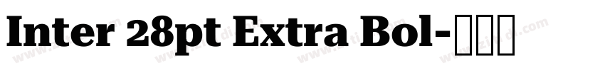 Inter 28pt Extra Bol字体转换